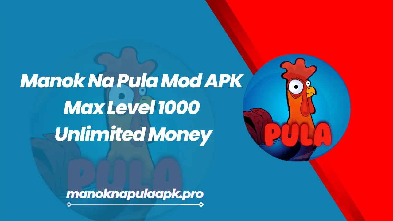 Manok Na Pula Mod APK Max Level 1000 Unlimited Money