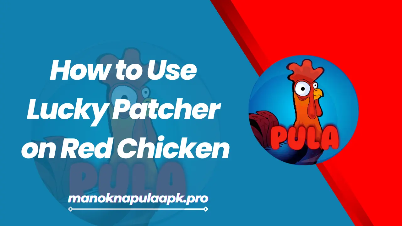 How to Use Lucky Patcher on Red Chicken? 1 Lucky Patcher on Red Chicken